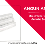 Streç Filmler ile Güvenli Ambalaj Çözümleri